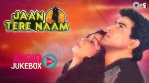 Hum Lakh Chupaye Pyar Lyrics – हम लाख छुपायें – Jaan Tere Naam