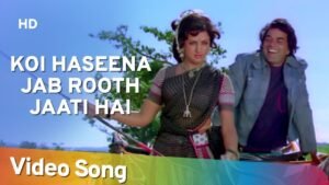 Koi Haseena Jab Rooth Jaati Hai Lyrics – कोई हसीना – Sholay