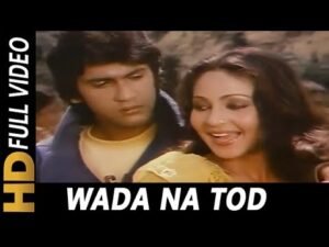 Wada Na Tod lyrics – वादा न तोड़ – Dil Tujhko Diya