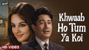 ख़्वाब हो तुम या Khwab Ho Tum Ya Koi Haqeeqat Lyrics in Hindi – Kishor Kumar